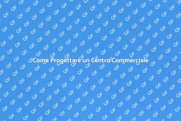 Costruzione di Centri Commerciali