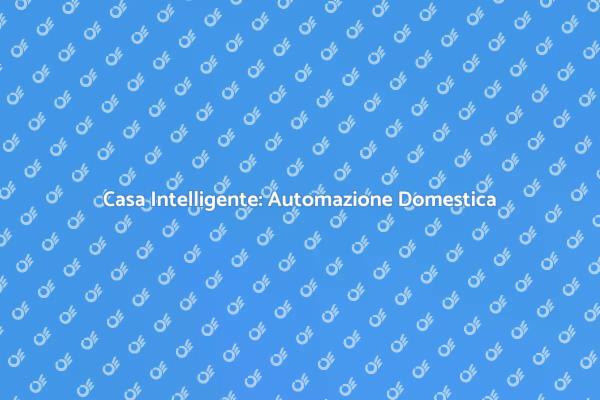 Rivoluzione della Casa Intelligente