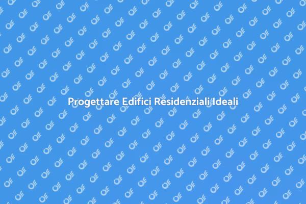 Rifugi di Vita: Edifici Residenziali