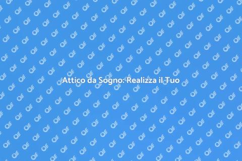 Sogni d’Attico: Spazio Ideale