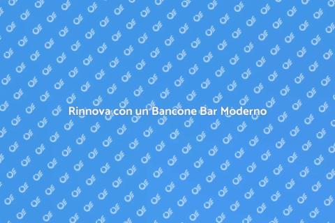 Bancone Bar Moderno per Casa