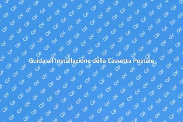 Come Installare una Cassetta Postale