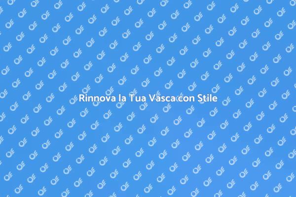 Trasforma il Tuo Bagno con Rivestimenti