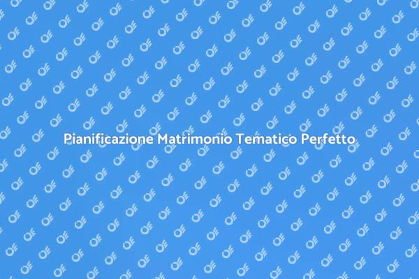Il Tuo Matrimonio Tematico Inizia Qui