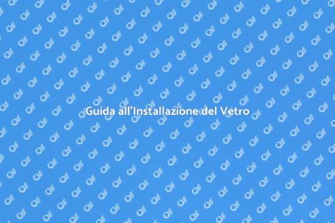 Installare Vetro Parabrezza Facile