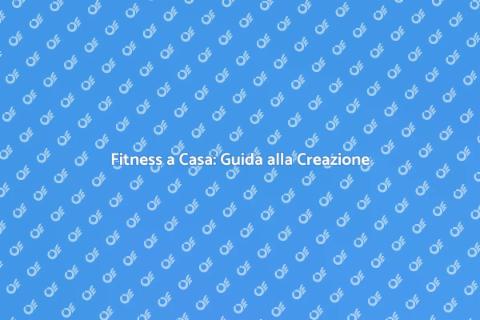 Costruire una Sala Fitness a Casa