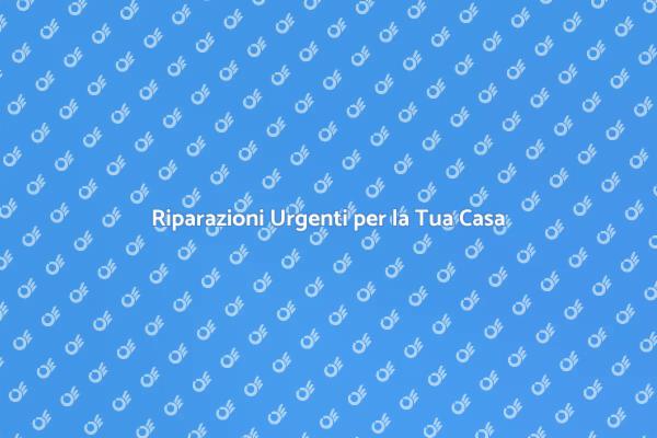 Manutenzione Urgente: Soluzioni Veloci