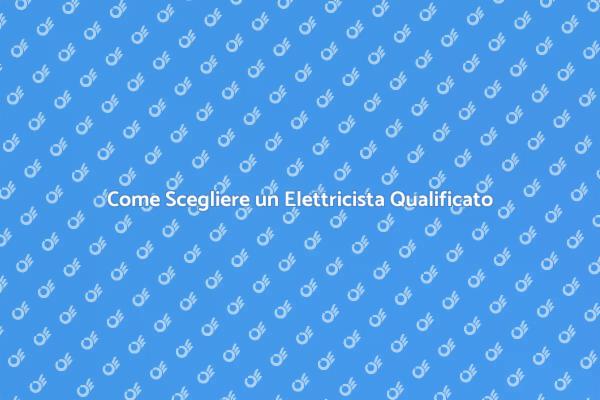 Guida per Assumere un Elettricista
