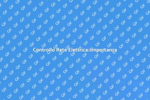 Verifica Efficienza Rete Elettrica