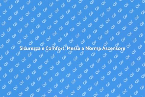 Messa a Norma Ascensore Condominiale