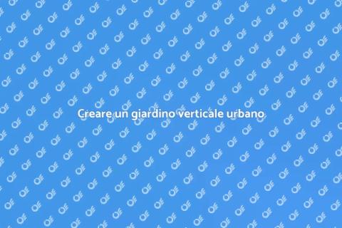 Giardino verticale in città: come fare