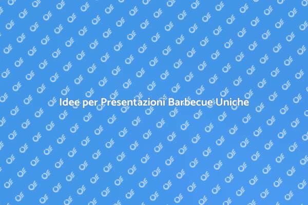 Crea Presentazioni per il Tuo Barbecue