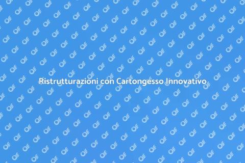 Cartongesso: Ristrutturazioni di Stile