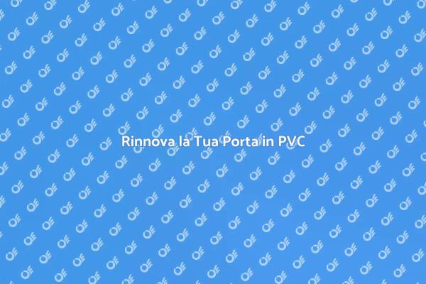 Come Sostituire una Porta in PVC