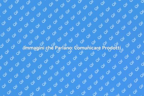Comunicazione Visiva per Prodotti