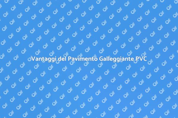 Scopri il PVC per i tuoi Pavimenti