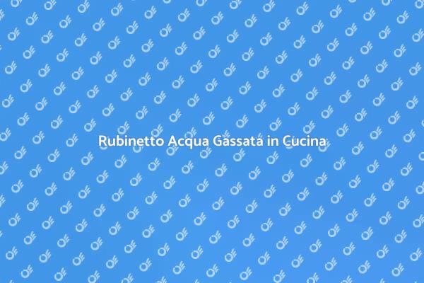 Acqua Gassata Direttamente a Casa