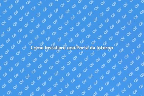 Installare Porta da Interno Facile