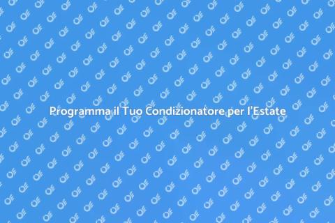 Aggiornamento Condizionatore Estivo