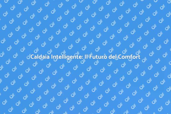 Termostato Smart: Efficienza e Comfort