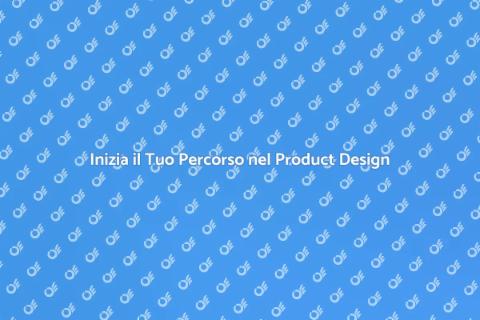 Corso di Product Design: Inizia Ora