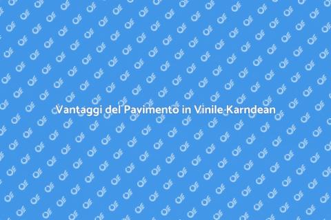 Pavimento in Vinile Karndean: Guida