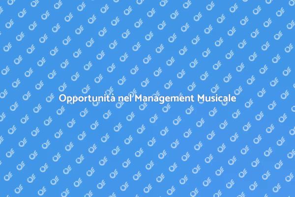 Diventa un Leader nel Management Musicale