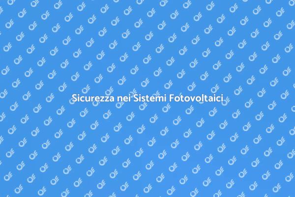 Proteggi il tuo Impianto Fotovoltaico