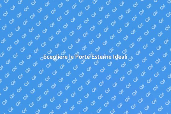 Porte Esterne: Funzionalità e Stile