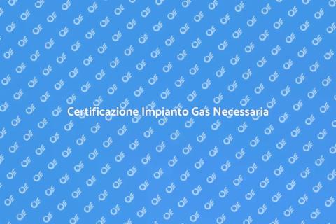 Dichiarazione Conformità Impianto Gas