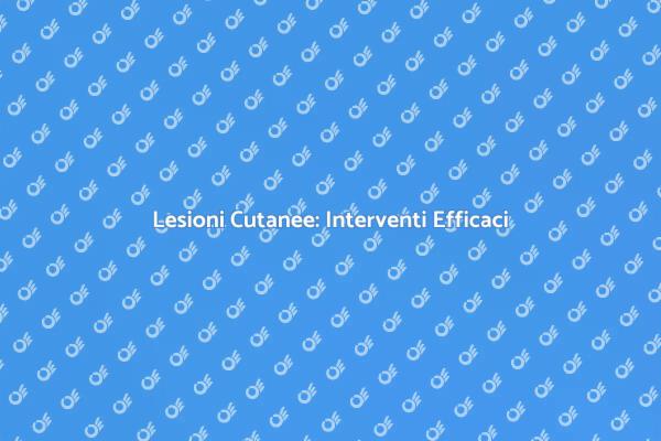 Rimozione Sicura delle Lesioni Cutanee