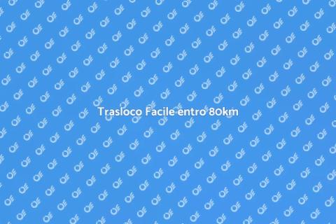Servizio Completo di Trasloco Facile