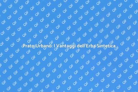 Erba Sintetica per un Prato Urbano