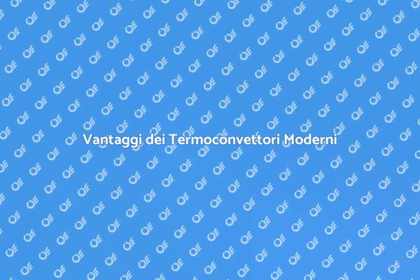 Riscaldamento Efficiente con Termoconvettori
