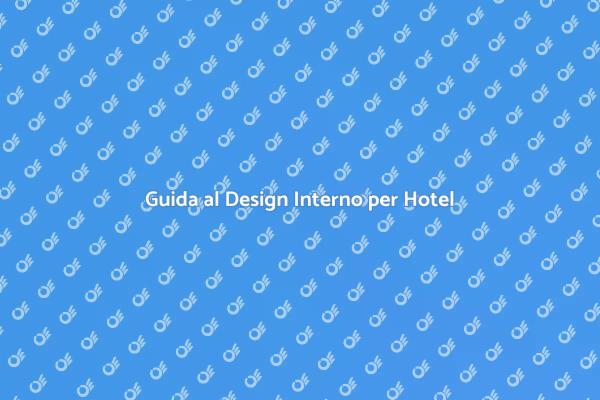 Design Accogliente per Alberghi di Successo