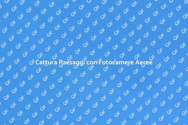 Fotocamere per Immagini Aeree Uniche