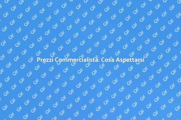 Costo di un Commercialista: Analisi e Vantaggi