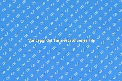 Termostato Senza Fili per Caldaia