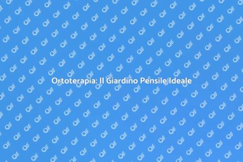 Giardino Pensile: Ortoterapia Urbana