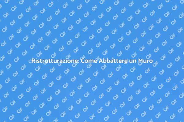 Trasforma i Tuoi Spazi: Abbattimento Muro