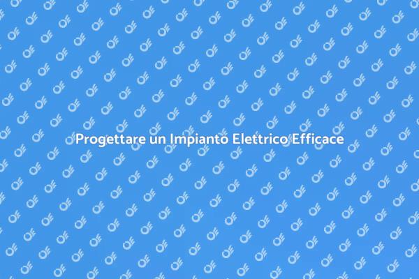 Pianificazione Impianto Elettrico Sicuro