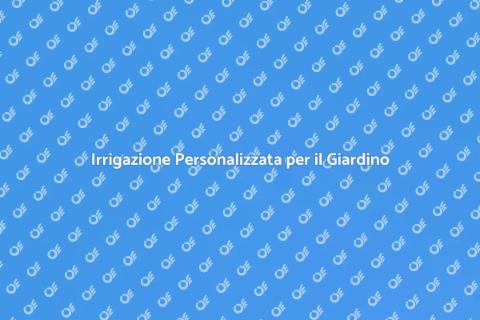 Impianto di Irrigazione Efficiente