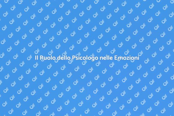 Emozioni e Psicologia: Un Aiuto Necessario