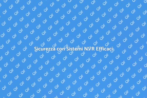 Videosorveglianza: Sicurezza Garantita