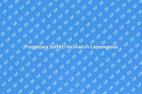 Soffitti Inclinati in Cartongesso