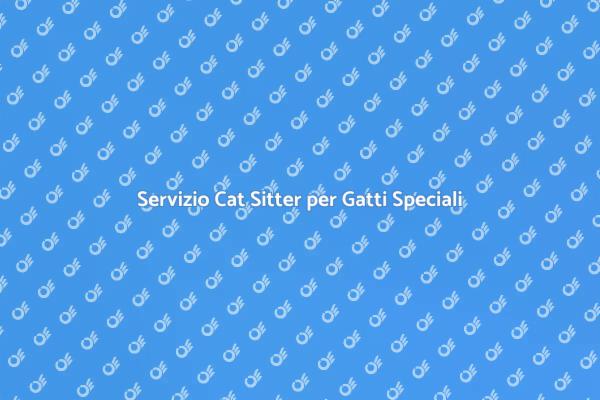 Cat Sitter: Cura per Gatti Speciali