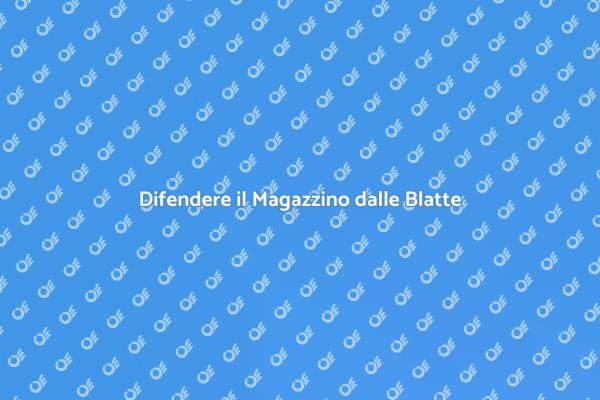 Sicurezza del Magazzino dalle Blatte