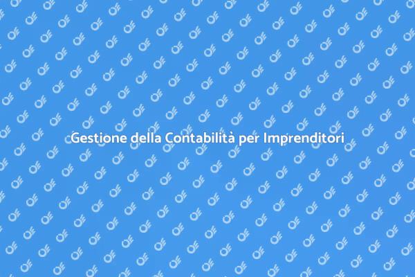 Contabilità: Fondamenti per Imprenditori
