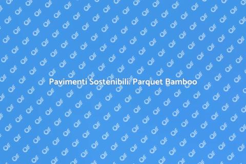 Parquet Bamboo Giapponese: Eleganza Verde