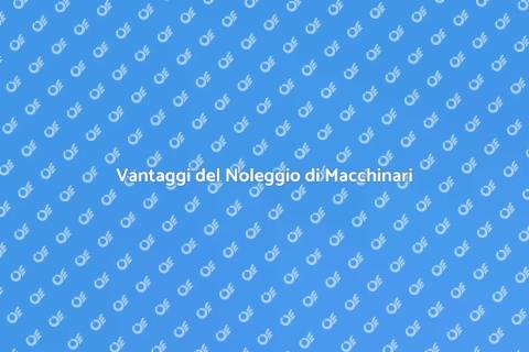 Noleggiare Macchinari per Fai-da-Te